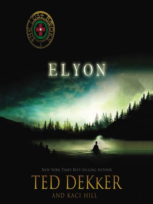 Title details for Elyon by Ted Dekker - Available